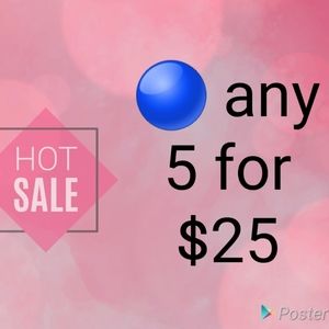 All 🔵 5 for $25!